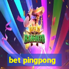 bet pingpong